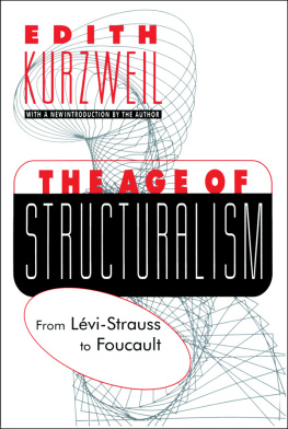 Edith Kurzweil The Age of Structuralism: From Levi-Strauss to Foucault