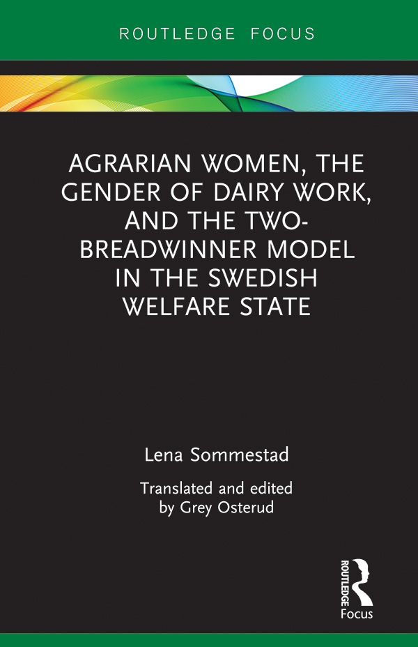 Agrarian Women the Gender of Dairy Work and the Two-Breadwinner Model in the - photo 1