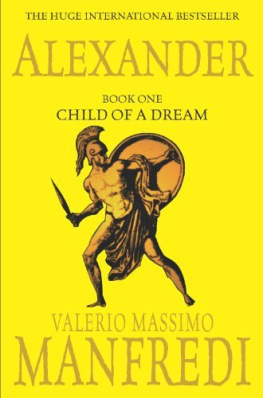 Valerio Massimo Manfredi - Alexander: Child of a Dream (Alexander Trilogy)