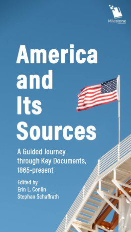 Erin L Conlin (editor) America and Its Sources: A Guided Journey through Key Documents, 1865-present