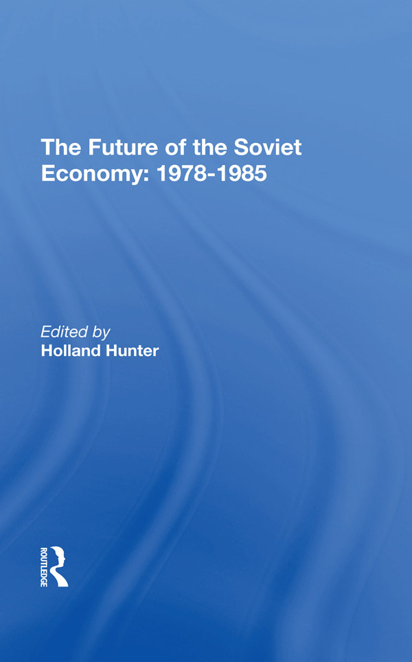 The Future of the Soviet Economy 19781985 Other Titles in This Series - photo 1