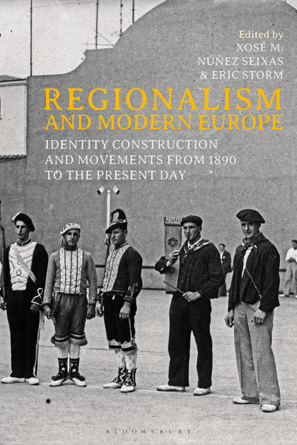 REGIONALISM AND MODERN EUROPE Also available from Bloomsbury WRITING THE - photo 1