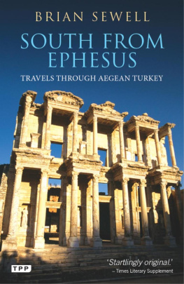 Brian Sewell - South from Ephesus: Travels through Aegean Turkey