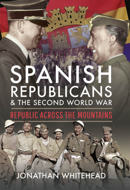 Jonathan Whitehead Spanish Republicans and the Second World War