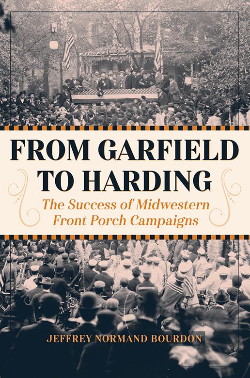 From Garfield to Harding The Success of Midwestern Front Porch Campaigns - image 1