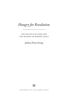 Joshua Frens-String - Hungry for Revolution: The Politics of Food and the Making of Modern Chile