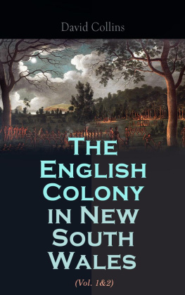 David Collins - The English Colony in New South Wales (Vol. 1-2)