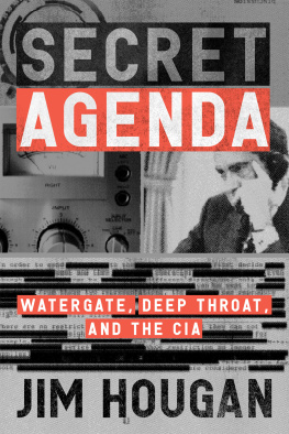 Jim Hougan Secret Agenda: Watergate, Deep Throat, and the CIA