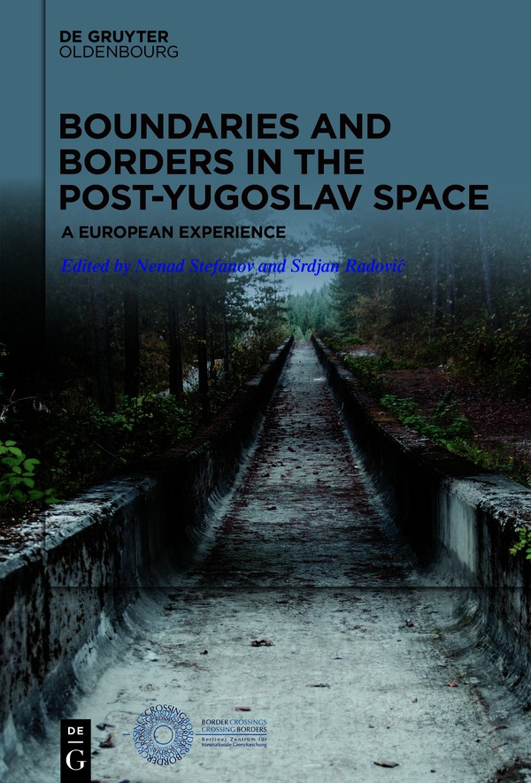 Boundaries and Borders in the Post-Yugoslav Space Boundaries and Borders in - photo 1