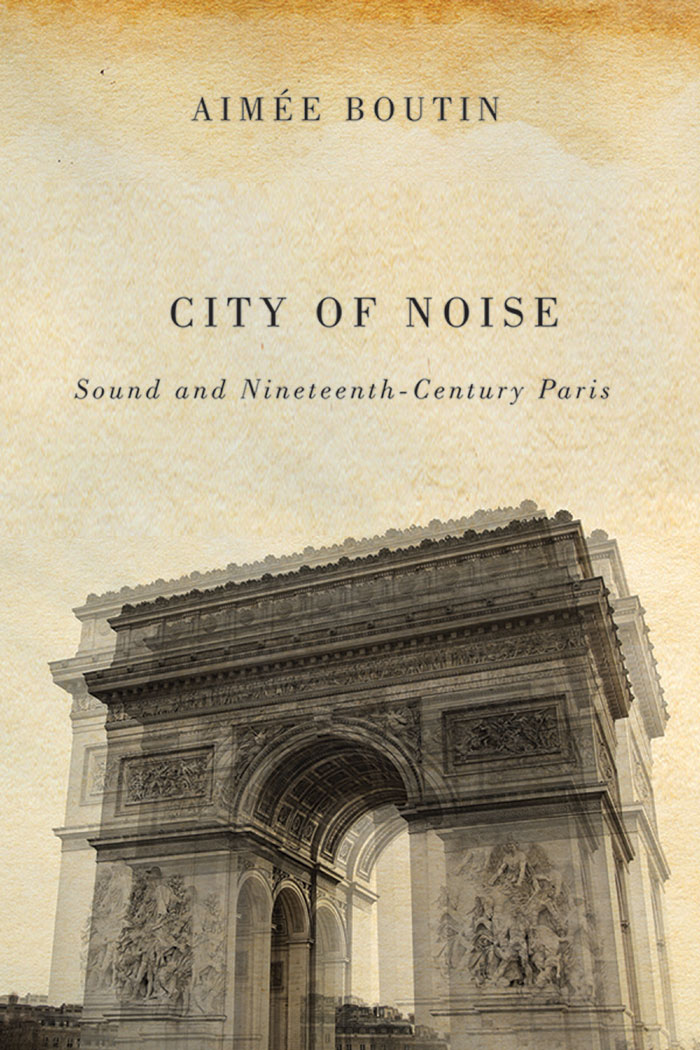 City of NoiseSTUDIES IN SENSORY HISTORY Series Editor Mark M Smith University - photo 1