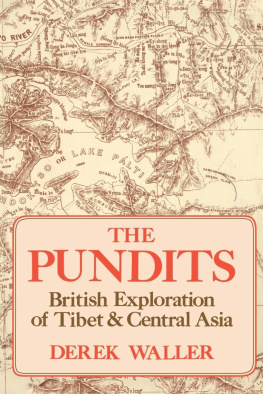 Derek Waller - The Pundits: British Exploration of Tibet and Central Asia