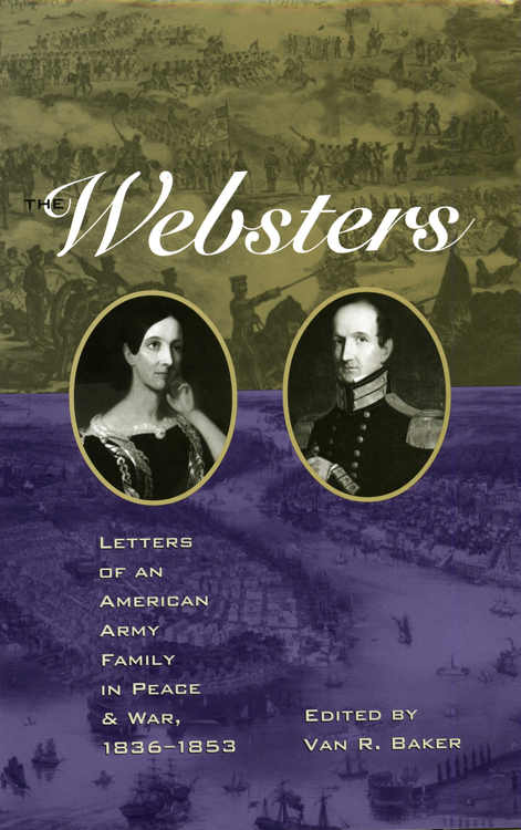 The Websters LETTERS OF AN AMERICAN ARMY FAMILY IN PEACE AND WAR - photo 1