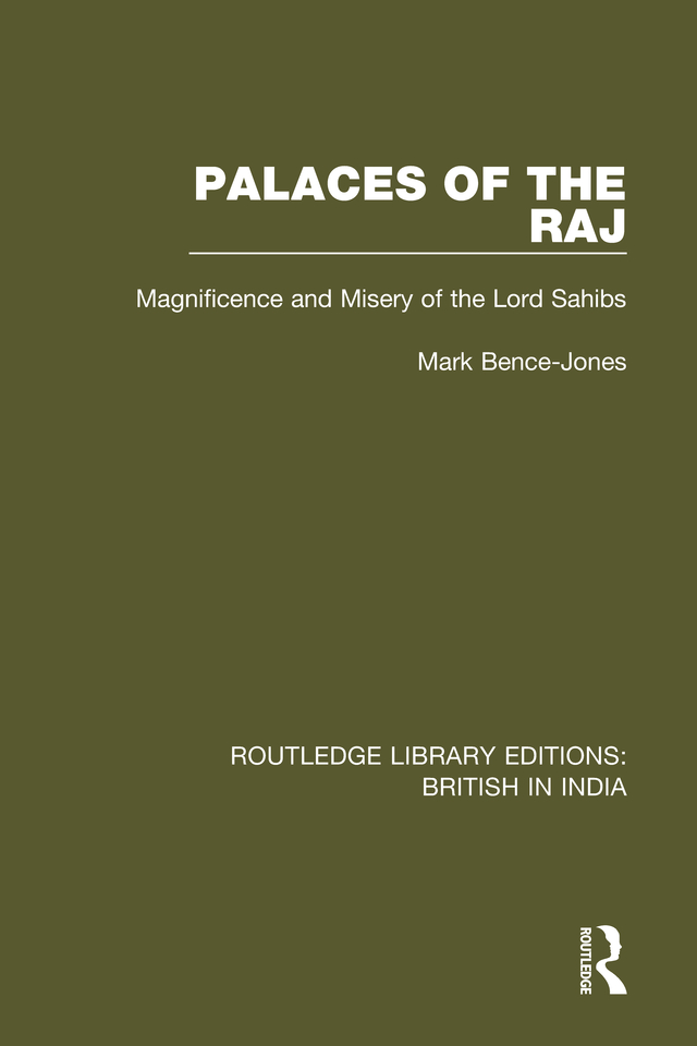 ROUTLEDGE LIBRARY EDITIONS BRITISH IN INDIA Volume 18 PALACES OF THE RAJ - photo 1