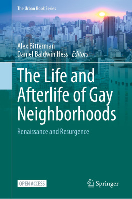 Alex Bitterman The Life and Afterlife of Gay Neighborhoods : Renaissance and Resurgence