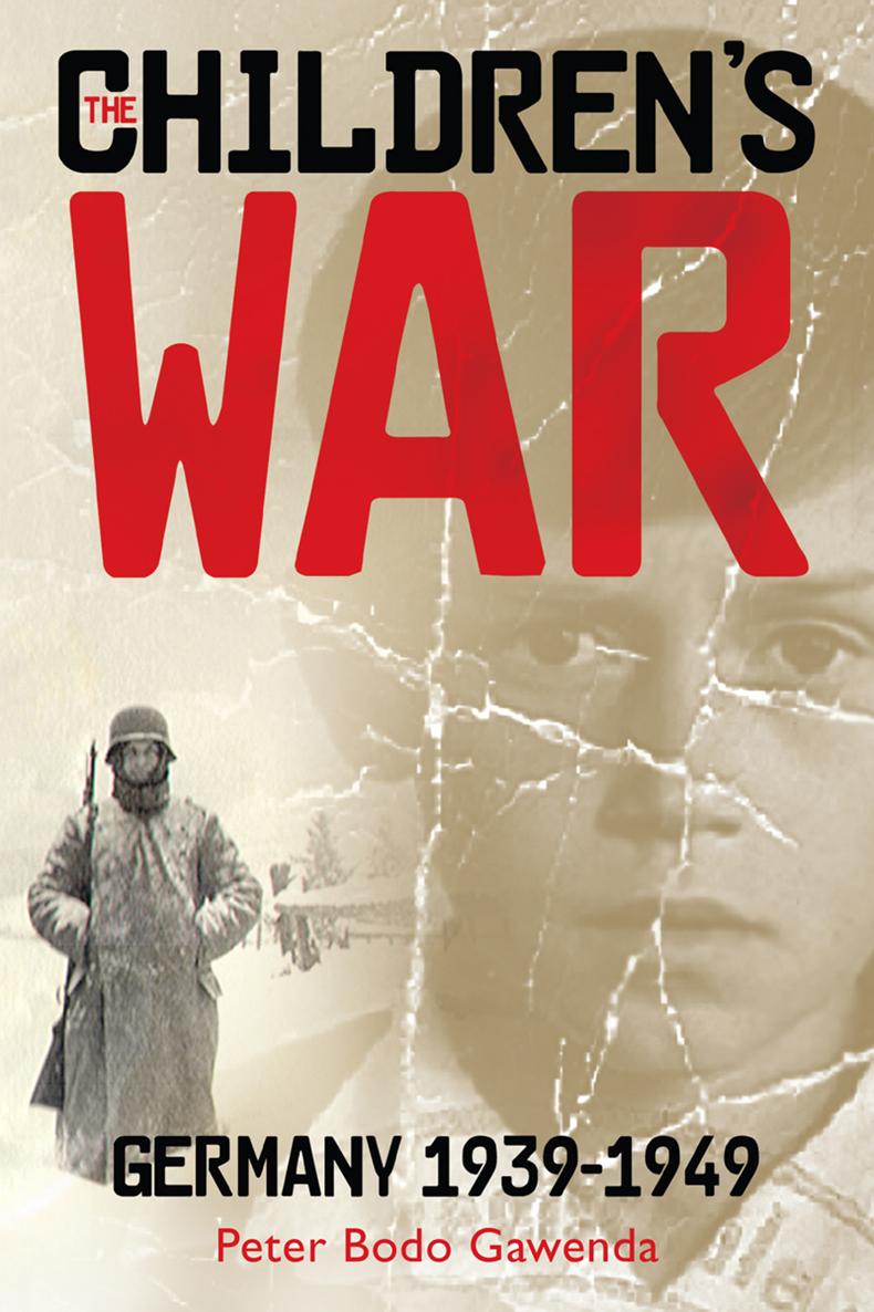 The Childrens War The Childrens War Germany 1939-1949 2010 Peter - photo 1