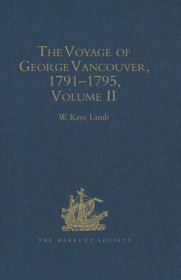 W. Kaye Lamb - The Voyage of George Vancouver, 1791–1795: Volumes I–IV