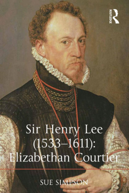 Sue Simpson - Sir Henry Lee (1533-1611): Elizabethan Courtier