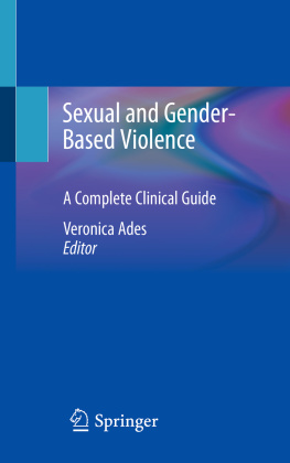 Veronica Ades - Sexual and Gender-Based Violence: A Complete Clinical Guide