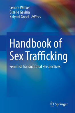 Lenore Walker - Handbook of Sex Trafficking: Feminist Transnational Perspectives