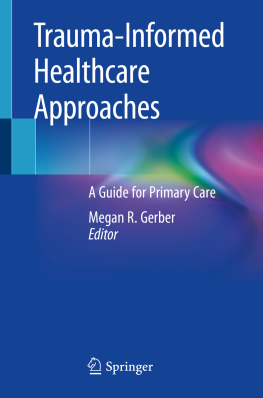 Megan R. Gerber - Trauma-Informed Healthcare Approaches: A Guide for Primary Care