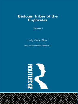 Anne Blunt - Bedouin Tribes of the Euphrates