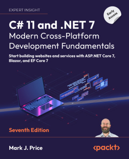 Mark J. Price - C# 11 and .NET 7 – Modern Cross-Platform Development Fundamentals: Start building websites and services with ASP.NET Core 7, Blazor, and EF Core 7, 7th Edition