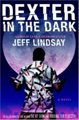 Jeff Lindsay - Dexter in the Dark