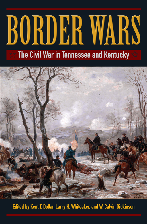 Border Wars The Civil War in Tennessee and Kentucky - image 1