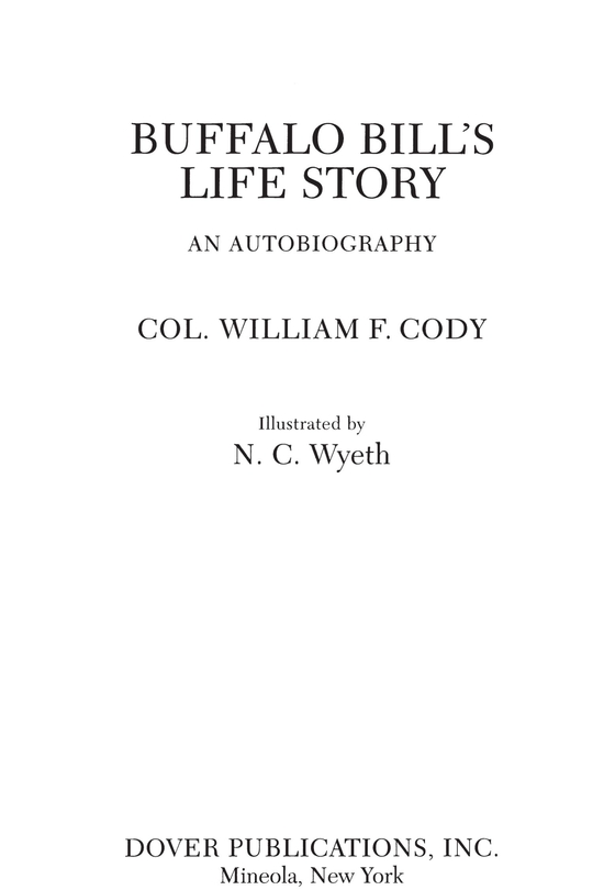 Bibliographical Note Buffalo Bills Life Story An Autobiography is an - photo 3