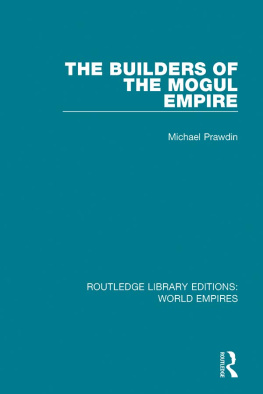 Michael Prawdin - The Builders of the Mogul Empire