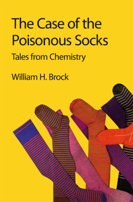 William Hodson Brock The Case of the Poisonous Socks: Tales from Chemistry