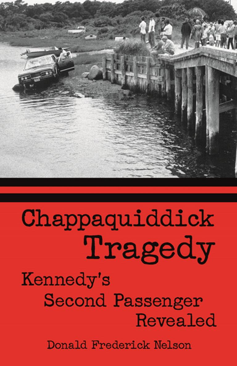 Chappaquiddick Tragedy Chappaquiddick Tragedy Kennedys Second - photo 1