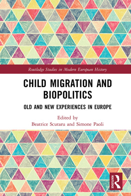 Beatrice Scutaru Child Migration and Biopolitics: Old and New Experiences in Europe