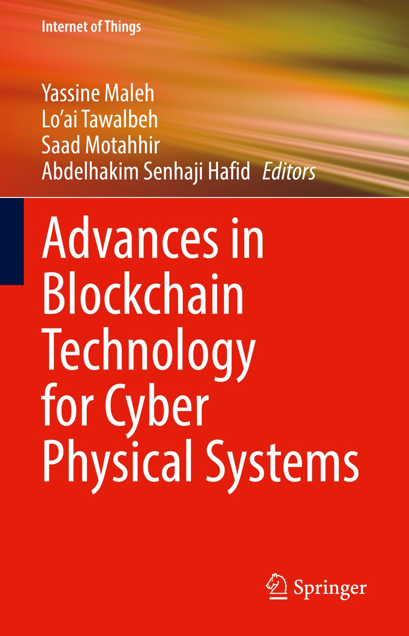 Book cover of Advances in Blockchain Technology for Cyber Physical Systems - photo 1