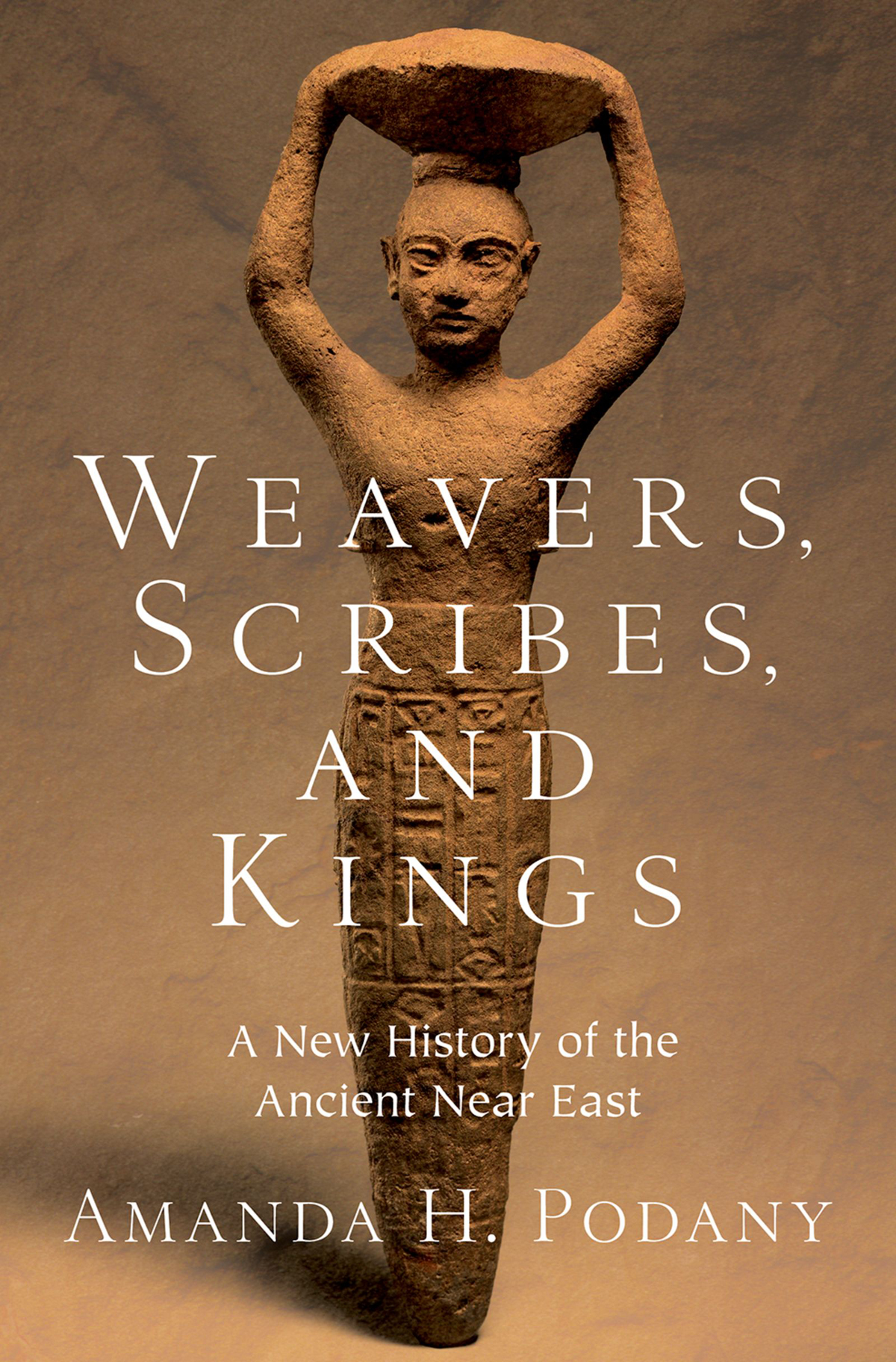 Weavers Scribes and Kings A New History of the Ancient Near East - image 1