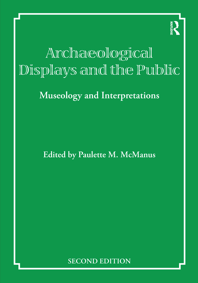 ARCHAEOLOGICAL DISPLAYS AND THE PUBLIC Archaeological Displays and the Public - photo 1