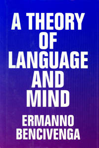 title A Theory of Language and Mind author Bencivenga Ermanno - photo 1