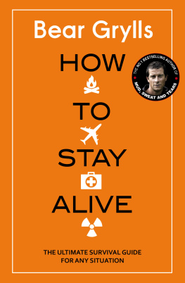 Bear Grylls How to Stay Alive