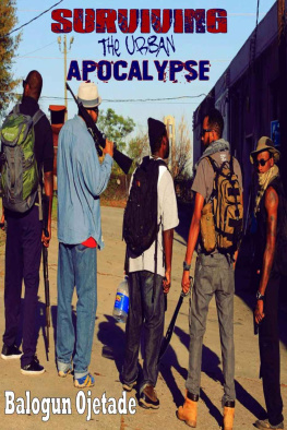 Balogun Ojetade - Surviving the Urban Apocalypse: A Guide for Afrikan Warriors