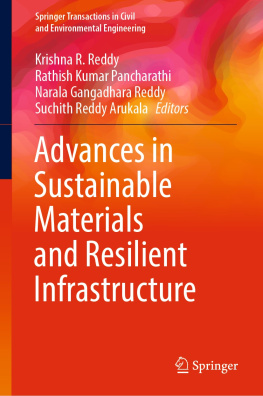 Krishna R. Reddy - Advances in Sustainable Materials and Resilient Infrastructure