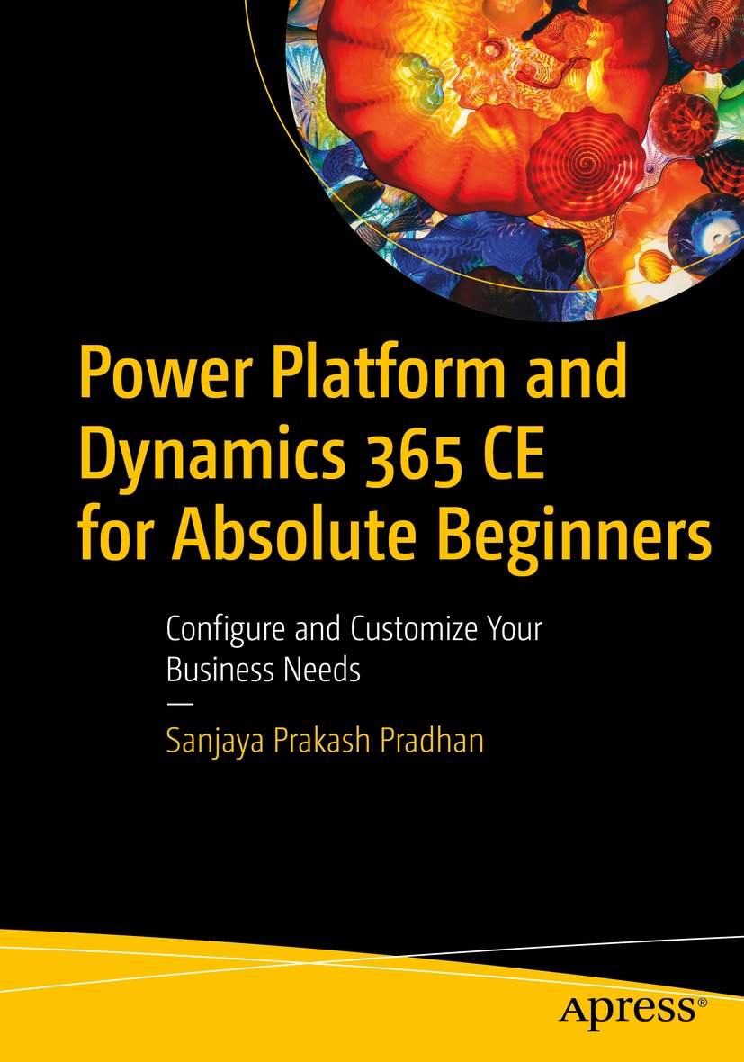 Book cover of Power Platform and Dynamics 365 CE for Absolute Beginners - photo 1