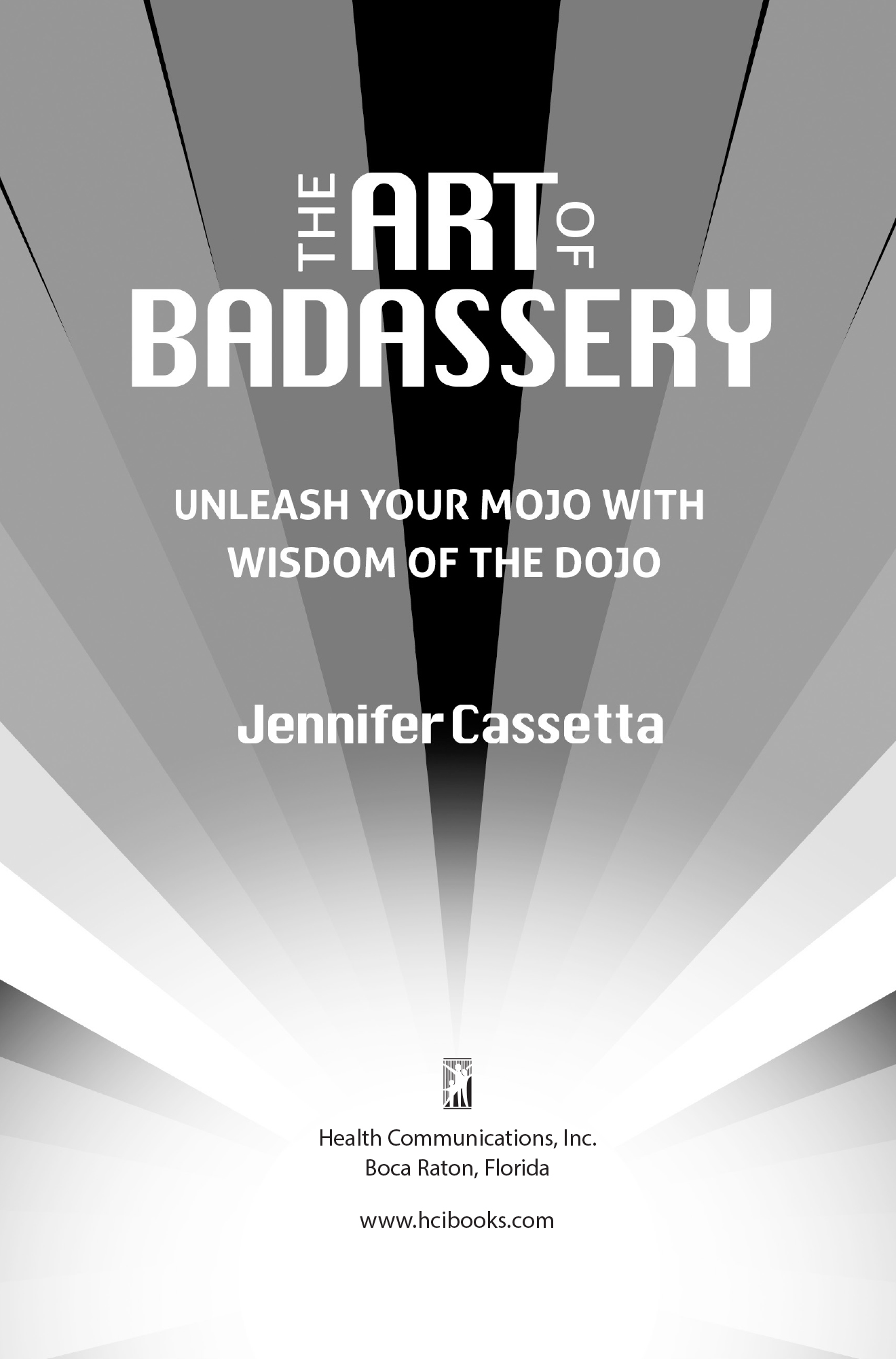 Praise for The Art of Badassery Jennifer goes beyond showing women how to feel - photo 2