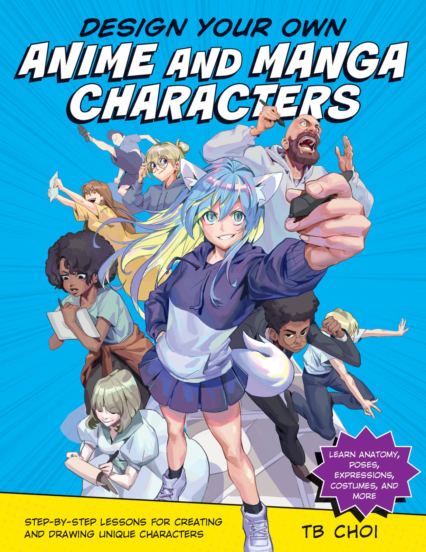 DESIGN YOUR OWN ANIME AND MANGA CHARACTERS STEP-BY-STEP LESSONS FOR CREATING - photo 1