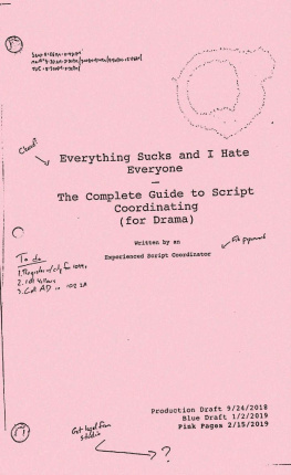 Experienced Script Coordinator - Everything Sucks And I Hate Everyone: The Complete Guide to Script Coordinating (For Drama)