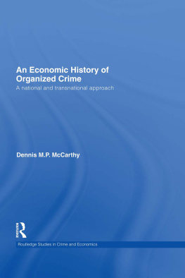 Dennis M. P. McCarthy - An Economic History of Organized Crime: A National and Transnational Approach