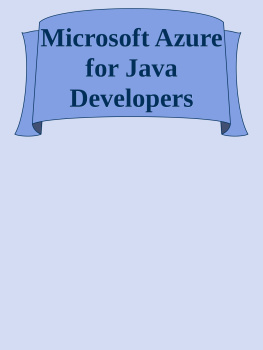 Abhishek Mishra - Microsoft Azure for Java Developers: Deploying Java Applications through Azure WebApp, Azure Kubernetes Service, Azure Functions, and Azure Spring Cloud
