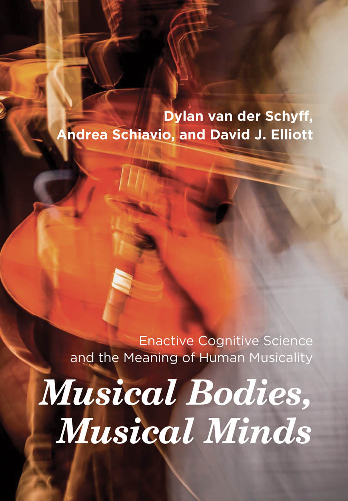 Musical Bodies Musical Minds Enactive Cognitive Science and the Meaning of - photo 1