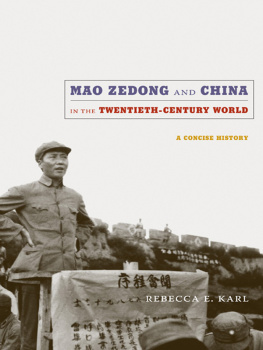 Rebecca E. Karl - Mao Zedong and China in the Twentieth-Century World