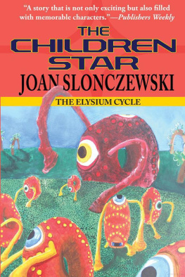 Joan Slonczewski - The Children Star (Elysium Cycle)