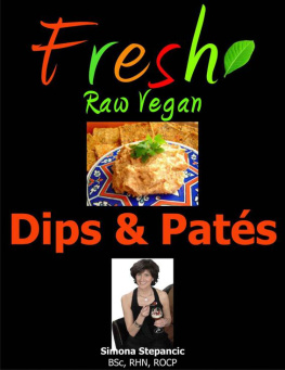 Simona Stepancic - Fresh Raw Vegan Dips & Patés